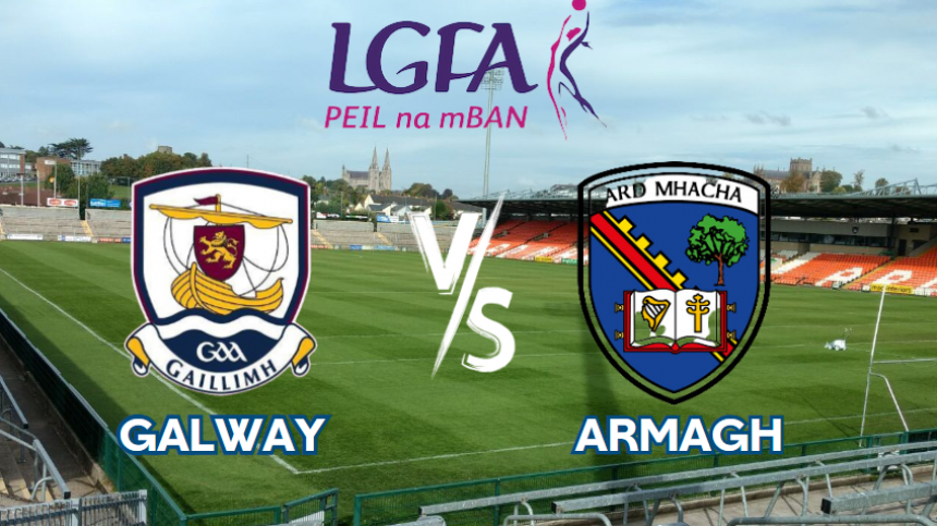 Galway Ladies team announced for trip to Armagh