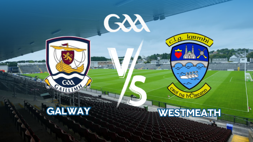 Daithi Burke Returns as Galway Make Eleven Changes for National Hurling League Opener Against Westmeath