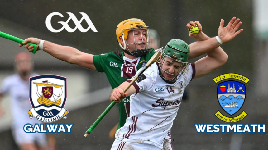 Galway v Westmeath - National Hurling League Preview