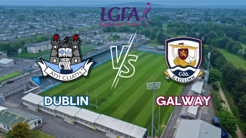 Galway ladies looking to get off the mark against Dublin