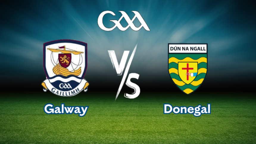 All Ireland Football Semi Final Preview – Galway V Donegal