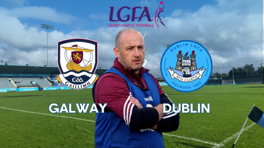 Galway vs Dublin (All-Ireland Senior Ladies Football Quarter-Final Preview with Daniel Moynihan)