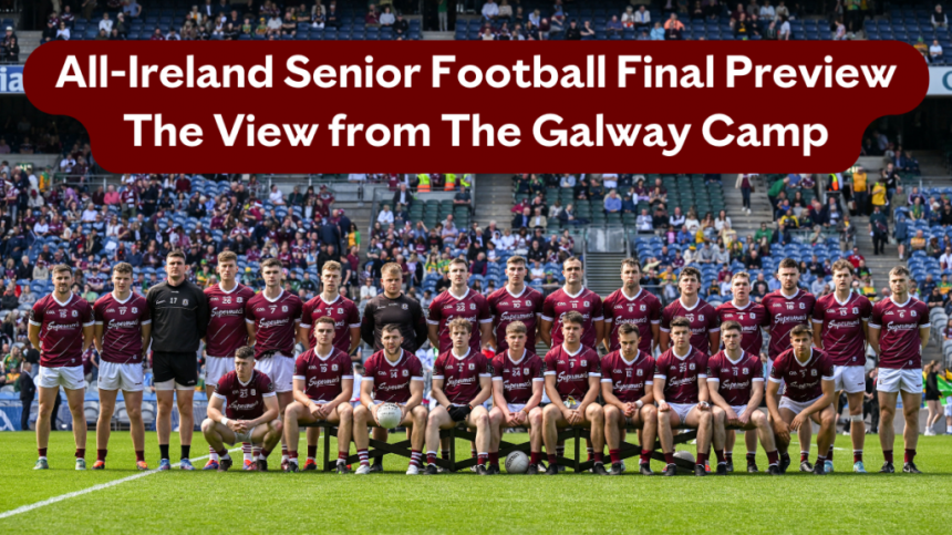 All-Ireland Senior Football Final Preview – The View From The Galway Camp – John Concannon