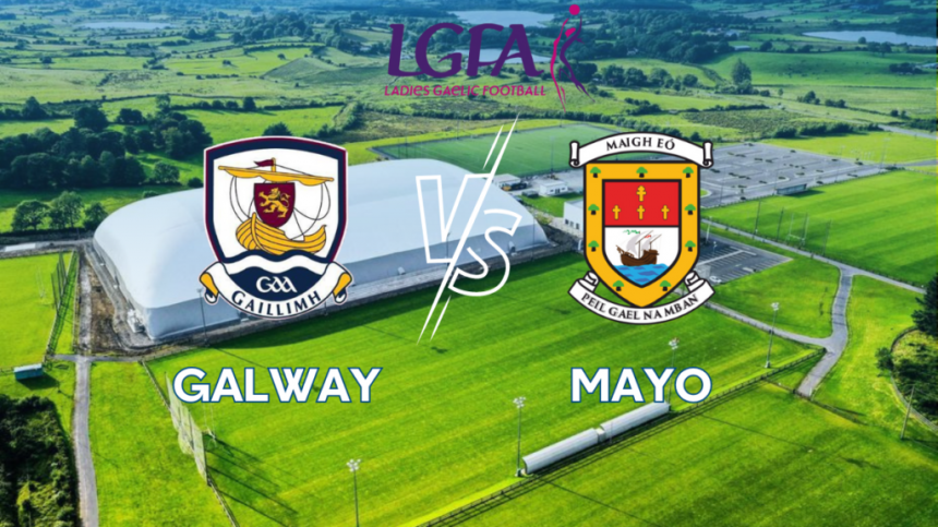 Galway vs Mayo (Connacht Minor Ladies Football Final Preview with Nigel Walsh)