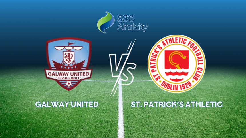 LIVE STEAM: SSE Airtricity League Premier Division St. Patrick’s Athletic vs Galway United