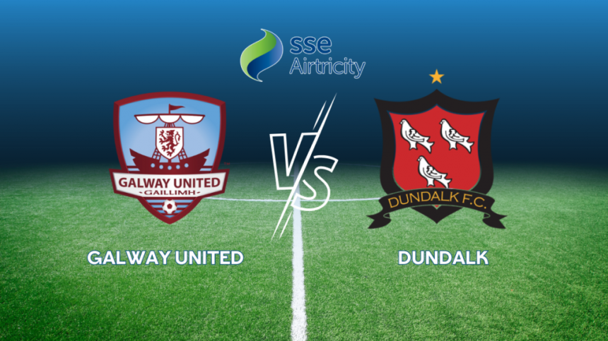 Galway United 2-0 Dundalk (Premier Division Commentary and Reaction with Rob Slevin and Ollie Horgan)