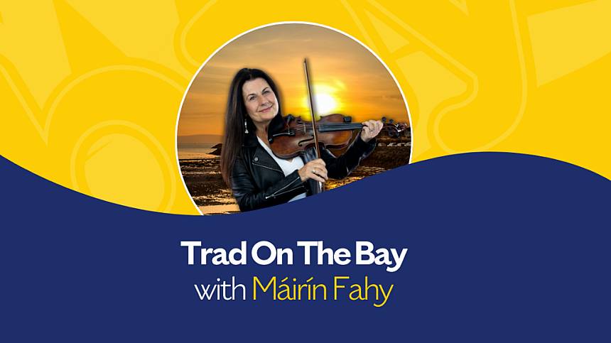 Trad On The Bay with Máirín Fahy (Monday, 11th November 2024)