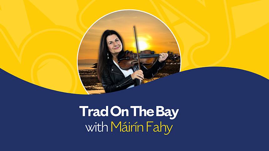 Trad On The Bay with Máirín Fahy (Monday, 5th May 2025)
