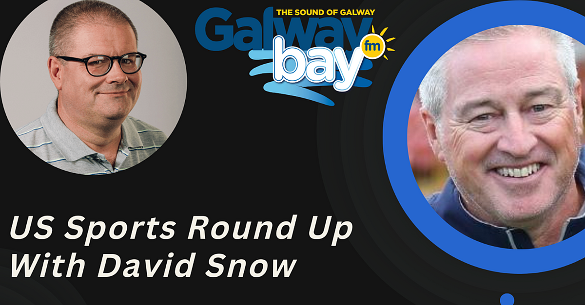 US Sport With David Snow | GalwayBayFM
