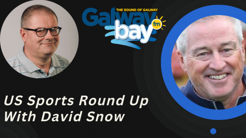 US Sports Round Up With David Snow and Tommy Smyth