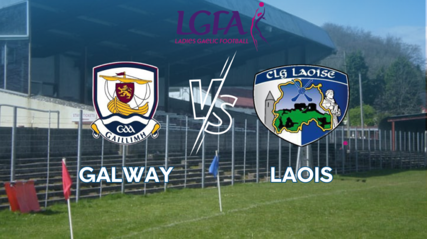 Galway Senior Ladies Footballers book place in All-Ireland Quarter Final - Commentary and Reaction