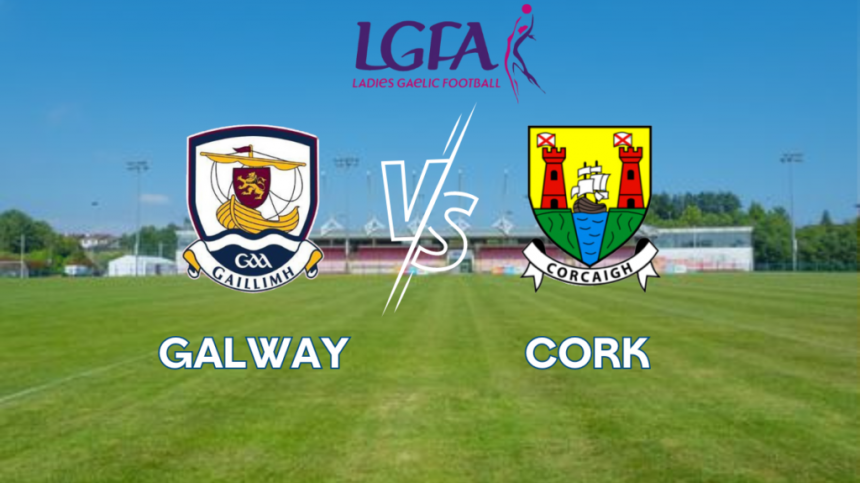 All-Ireland Senior Ladies Football Championship - Galway v Cork.