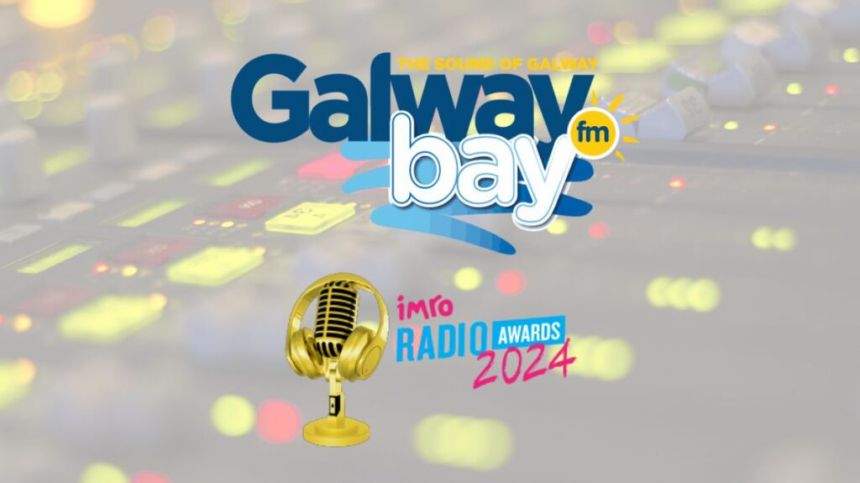 Galway Bay fm gets 6 nominations for IMRO All-Ireland Radio Awards