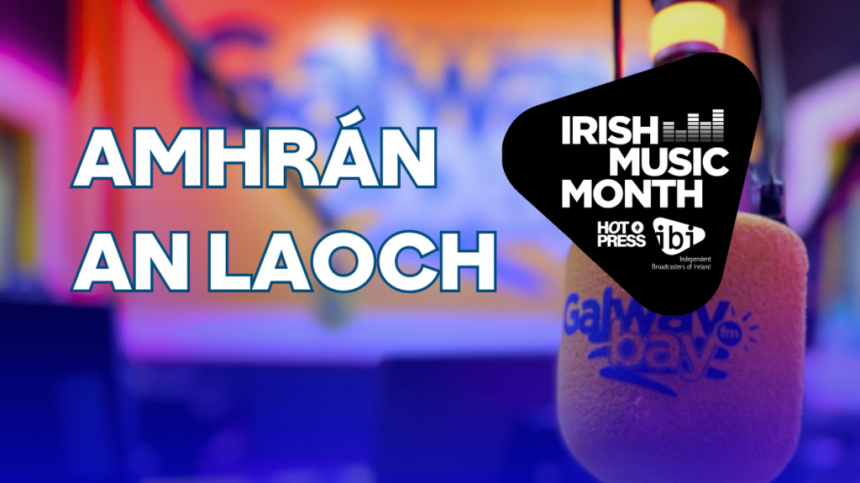 Irish Music Month: Amhrán an Laoch 