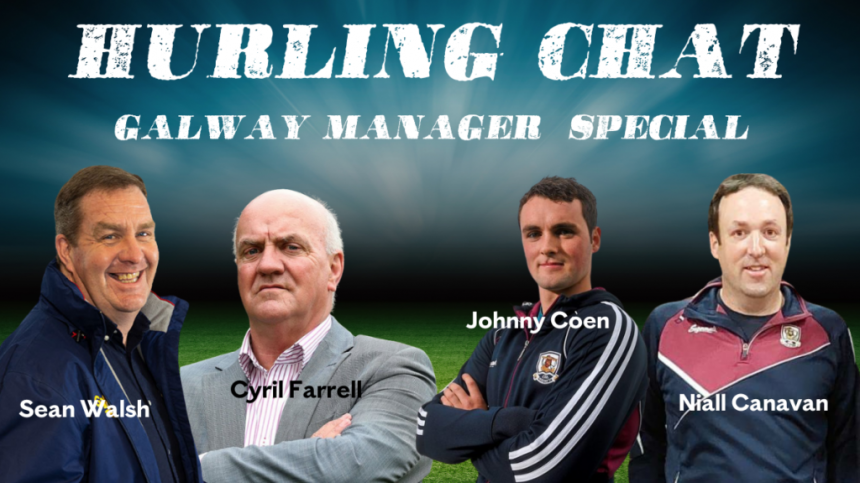 Galway Bay FM's Hurling Chat - Galway Senior Manager Special