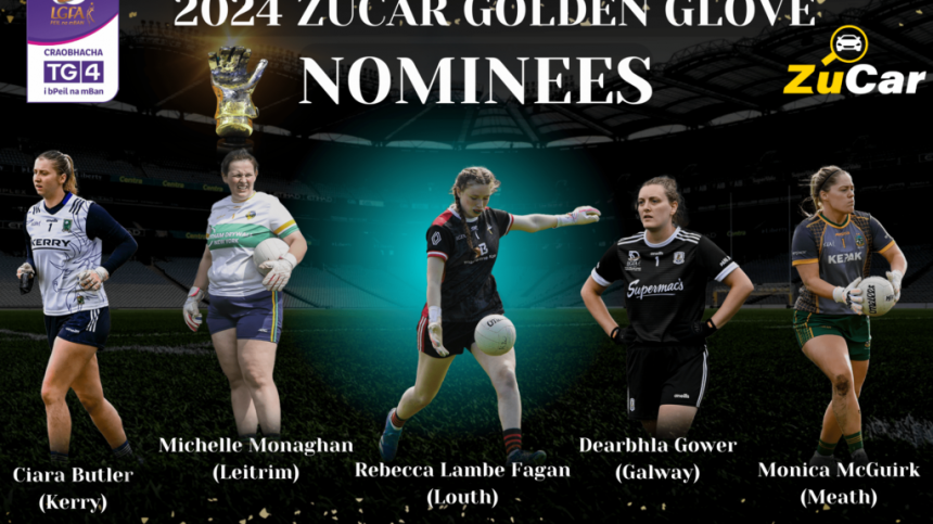 Goalkeepers from Kerry, Leitrim, Louth, Galway and Meath nominated for 2024 ZuCar Golden Glove award