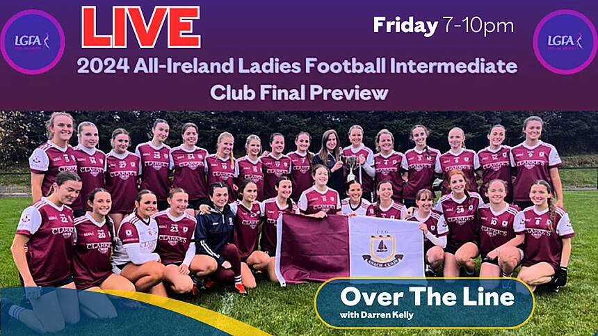 Annaghdown All-Ireland Intermediate LGFA Final 'Over The Line' Preview from Clarke's Corrandulla