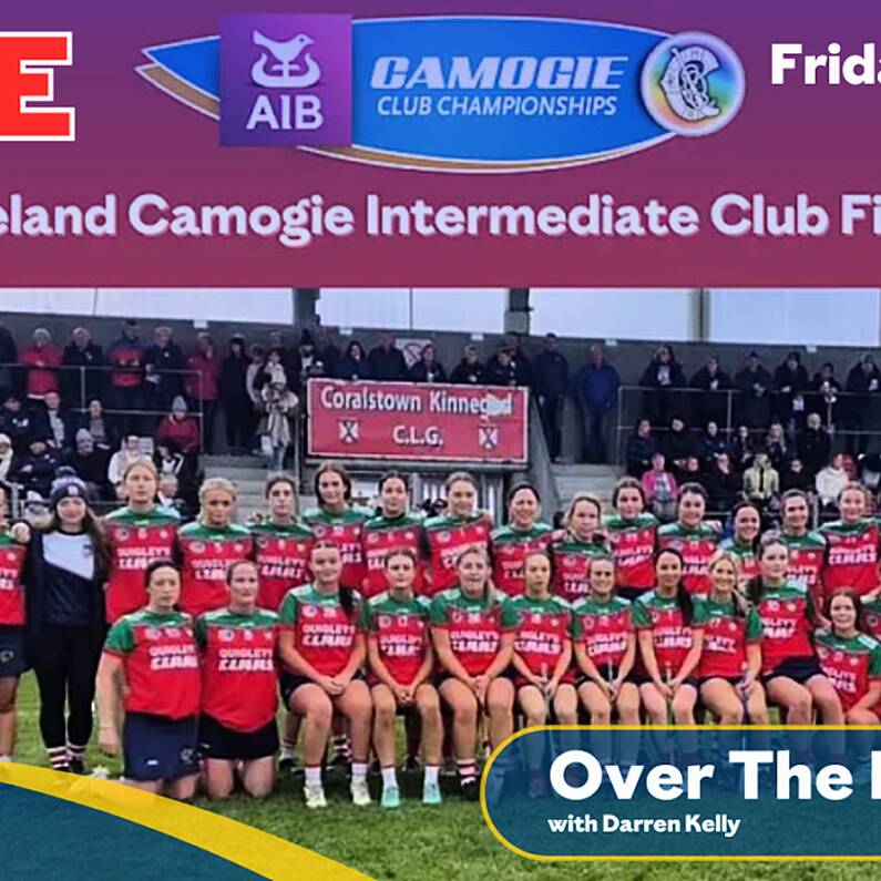 Ahascragh/Caltra All-Ireland Intermediate Camogie Final 'Over The Line' Preview from Glynn's Fohenagh