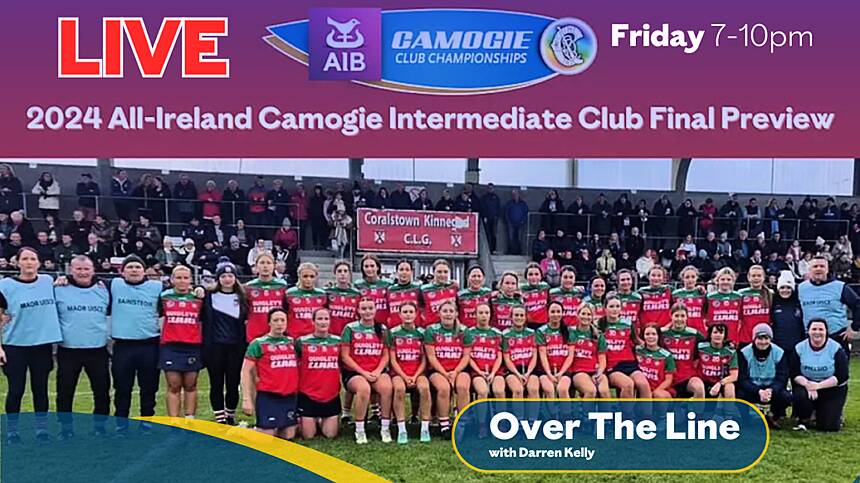 Ahascragh/Caltra All-Ireland Intermediate Camogie Final 'Over The Line' Preview from Glynn's Fohenagh