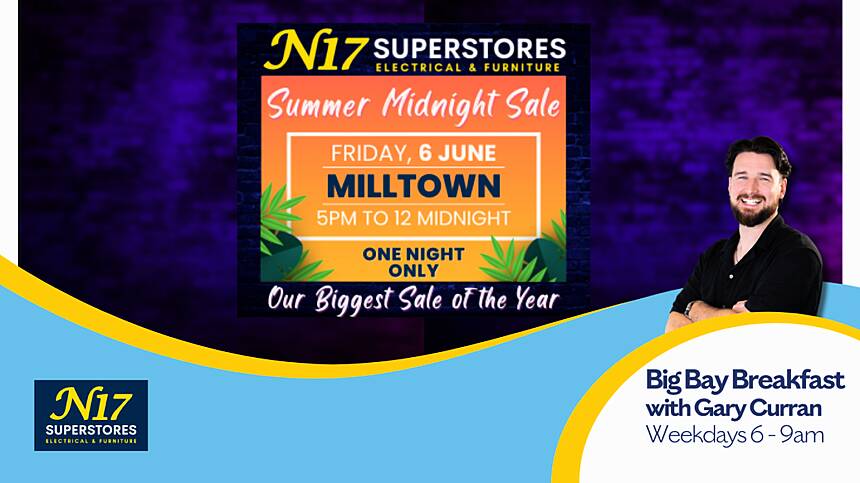 The Unmissable N17 Superstores Midnight Sale