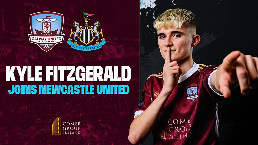 Galway United star Kyle Fitzgerald joins Newcastle United