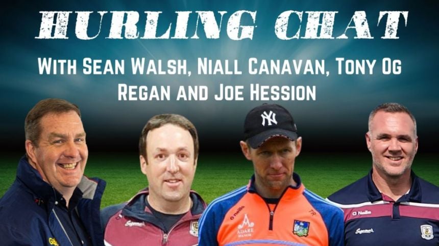 Hurling Chat with Special Guests Joe Hession and Tony Óg Regan