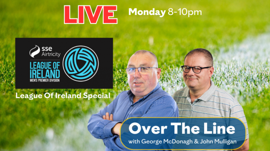 Over The Line - League Of Ireland Lookback With Cian O'Connell