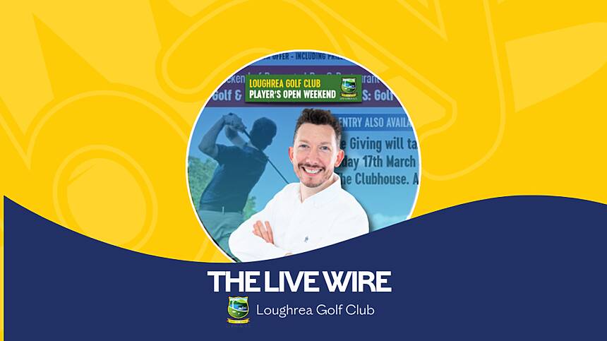 Loughrea Golf Club Hosts Players Open Weekend