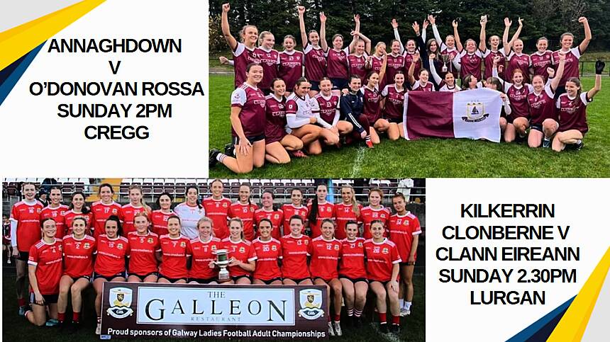 Big weekend for Kilkerrin Clonberne and Annaghdown Ladies