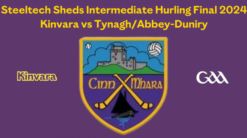 Kinvara vs Tynagh/Abbey-Duniry (Intermediate Hurling Final Preview with Kinvara joint manager Michael Helebert)