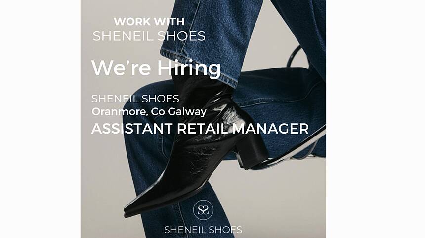 Sheneil Shoes, Oranmore are hiring