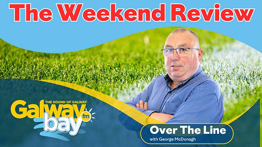 'Over The Line' Weekend Review with George McDonagh