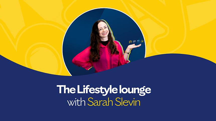 The Lifestyle Lounge with Sarah Slevin - EP4