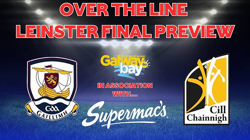 Over The Line - Leinster Senior Hurling Final Preview