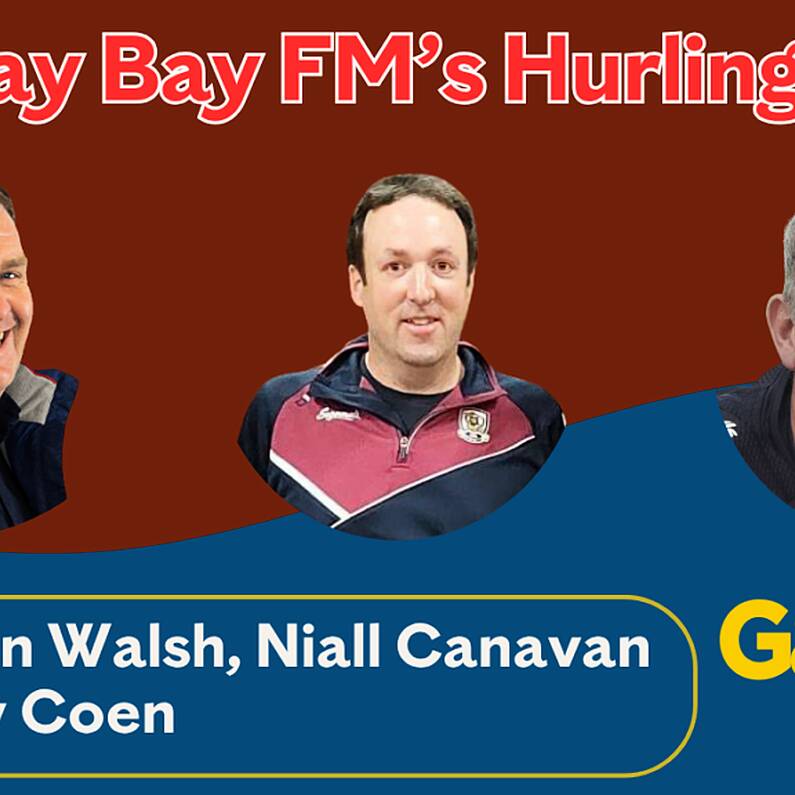 Galway Bay FM's Hurling Chat - All-Ireland Quarter Final Preview