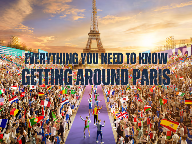 EVERYTHING You Need To Know About Getting Around Paris For The Olympic & Paralympic Games