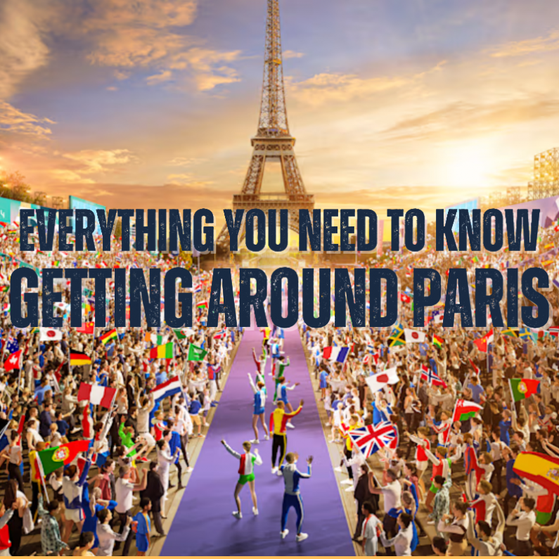 EVERYTHING You Need To Know About Getting Around Paris For The Olympic & Paralympic Games