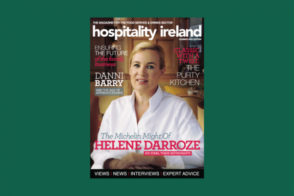 Hospitality Ireland Summer 2022: Read The Latest Issue Online!