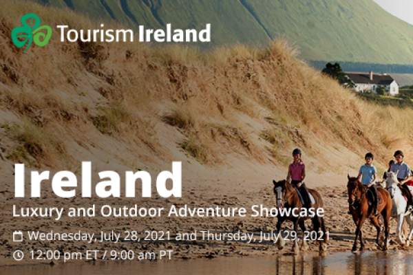 Tourism Ireland Hosts Virtual Event To Showcase Ireland's Luxury And Outdoor Adventure Tourism Offerings