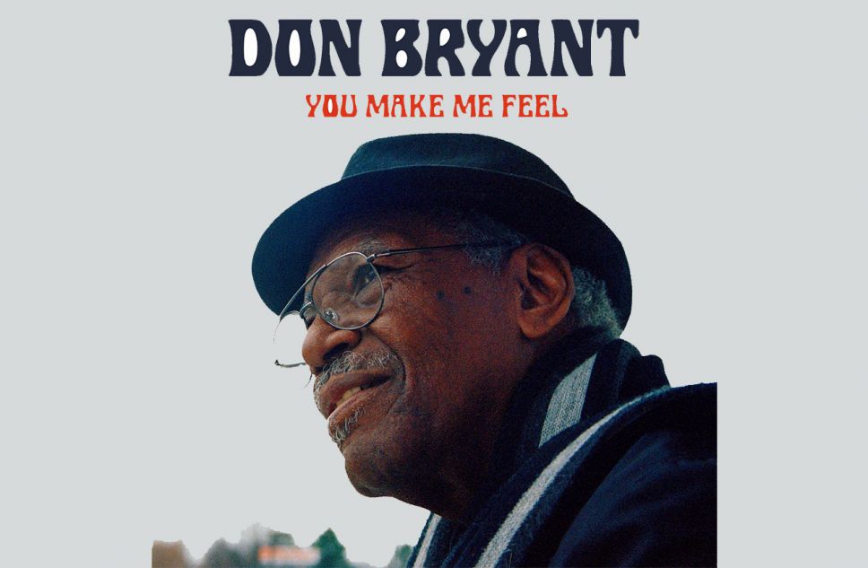 Album Review Don Bryant You Make Me Feel Hotpress