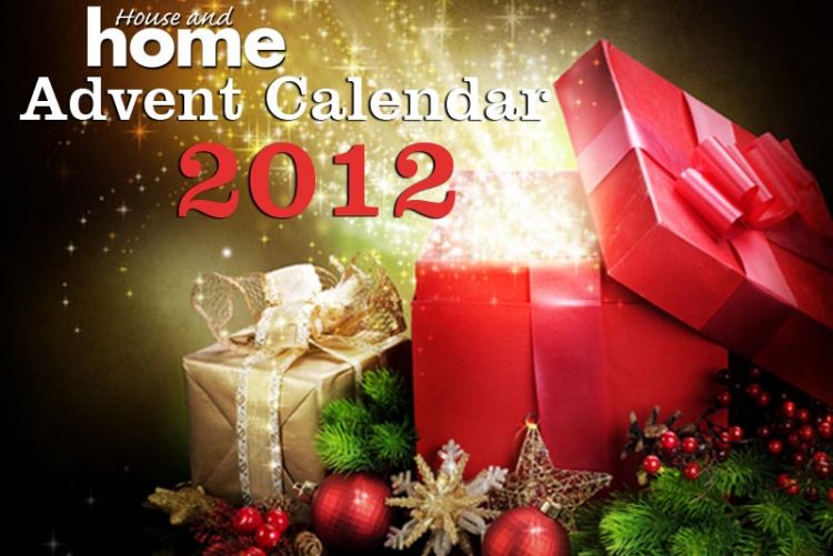 WIN with House and Home's Advent Calendar 2012!