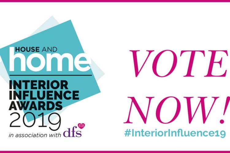 Vote in the 2019 House and Home Interior Influence Awards in association with DFS