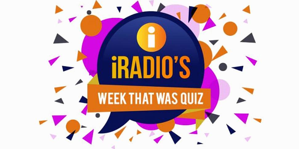 iRadio's Week That Was Quiz -...