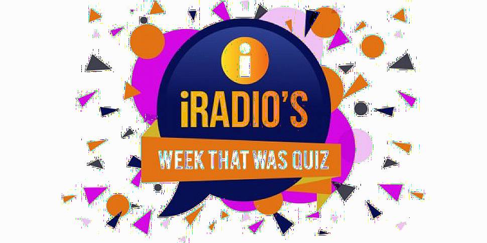 Week That Was Quiz – June 7th