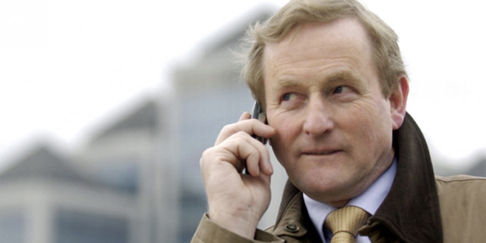 Taoiseach fielding calls from...