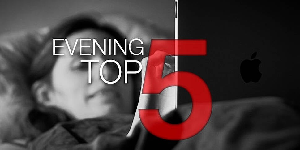 Evening Top 5: Dáil returns; t...