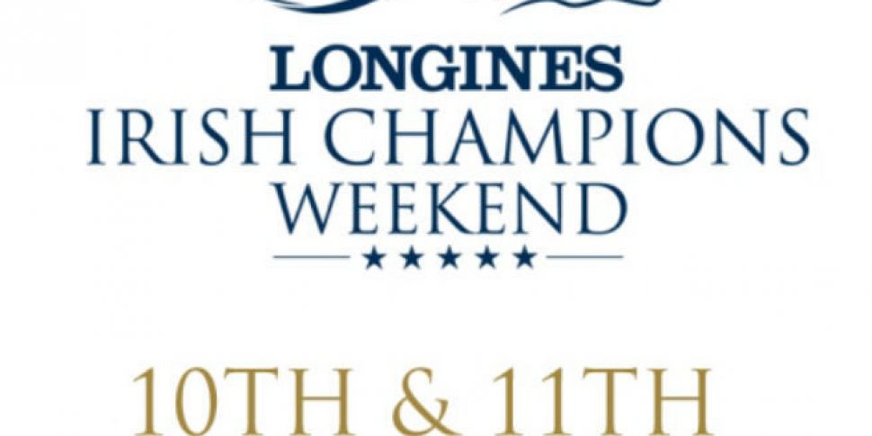 The Longines Irish Champions Weekend begins this afternoon Newstalk