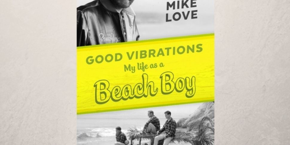 Mike Love: My Life as a Beach...