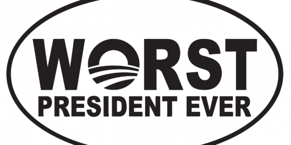 The Worst President EVER!