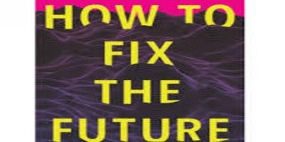 How To Fix The Future 
